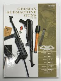 洋書　German Submachine Guns 1918–1945: Bergmann MP18/I, MP34, MP38/40, MP41, MKb42/43/1, MP43/1/44 & StG44 and Accessories (Classic Guns of the World)