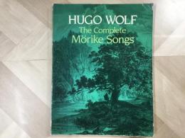 楽譜  The Complete Morike Songs  メーリケ歌曲集 
HUGO WOLF フーゴー・ヴォルフ