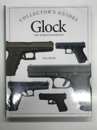 洋書　Glock: The World's Handgun (Collector's Guides)