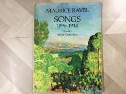 楽譜  SONGS 1896ー1914
MAURICE RAVEL モーリス・ラヴェル 
Edited by Arbie Orenstein