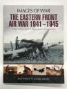 洋書　Images of War: The Eastern Front Air War 1941-1945: Rare Photographs from Wartime Archives
