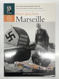 洋書　The Luftwaffe Ritterkreuzträger 1939–1945 No. 1: Hans-Joachim Marseille: A Resource Guide to the Aces and Their Aircraft
