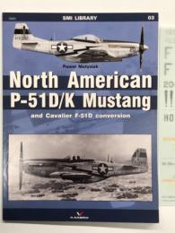 洋書　SMI Library 03: North American P-51D/K Mustang and Cavalier F-51D Conversion