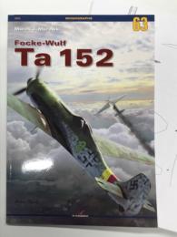 洋書　Monographs 63: Focke-Wulf Ta 152