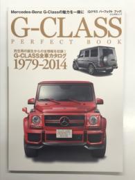 G-CLASS PERFECT BOOK Gクラス パーフェクト ブック: 民生用の誕生からの全情報を収録！G-CLASS全車カタログ 1979-2014