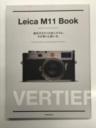Leica M11 Book 進化するライカMシステム、その写り方と使い方。