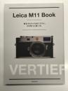 Leica M11 Book 進化するライカMシステム、その写り方と使い方。
