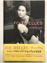 Fou D'elles: Jonvelle　フー・デル: ジャン=フランソワ・ジョンヴェル写真集