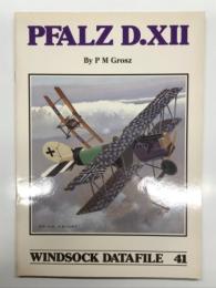 洋書　Windsock Datafile 41: Pfalz D.XII