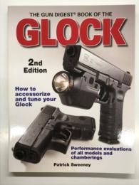 洋書　The Gun Digest Book of the Glock: 2nd Edition　ガン・ダイジェストブック グロック完全ガイド 第2版