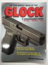 洋書　The Gun Digest Book of the Glock: A comprehensive review ・ Design ・ History ・ Use　ガン・ダイジェストブック グロック徹底解説 設計・歴史・使用法のすべて