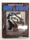 洋書　Standard Catalog of Smith & Wesson　スミス＆ウェッソン完全カタログ 各モデルの製造年、仕様、シリアルナンバー、識別