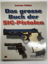 洋書　Das grosse Buch der SIG-Pistolen　SIG（シグ）拳銃のすべて