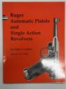 洋書　Ruger Automatic Pistols and Single Action Revolvers　ルガー・オートマチック ＆ シングルアクション拳銃大全