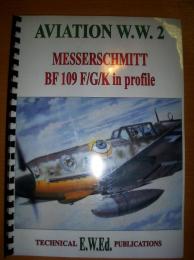 洋書　AVIATION W.W.2: MESSERSCHMITT BF 109 F/G/K in Profile