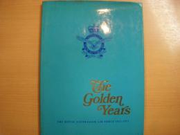 洋書　The Golden Years　THE ROYAL AUSTRALIAN AIR FORCE 1921-1971