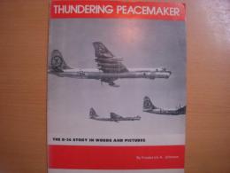 洋書　Thundering Peacemaker: The B-36 Story in Words and Pictures 