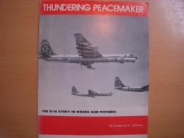 洋書　THUNDERING PEACEMAKER  THE B-36 STORY IN WORDS AND PICTURES