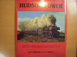 洋書　HUDSON POWER　　An illustrative history of the R class 4-6-4 passenger locomotives in service on the Victorian Government Railways, Australia, 1951-1974