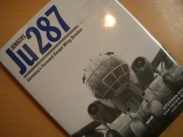 洋書　JUNKERS Ju 287　　Germanyｓ Forward Swept Wing Bomber