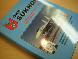 洋書　OKB SUKHOI: A History of the Design Bureau and its Aircraft