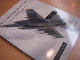洋書　The Modern Super Hornet Guide　The Boeing F-18E/F & EA-18G Exposed
