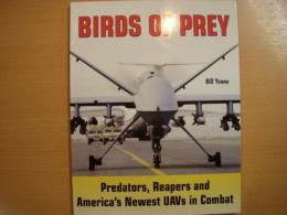 洋書　Birds of Prey: Predators, Reapers and America's Newest UAVs in Combat