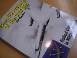 洋書　Secret U.S. Proposals of the Cold War　　Radical Concepts in Military Aircraft 