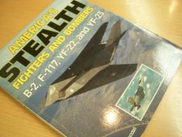 洋書　America's Stealth Fighters and Bombers: B-2, F-117, YF-22 and YF-23