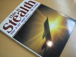 洋書　This Is Stealth　　The F-117 and B-2 in Color