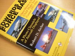 洋書　Edwards Air Force Base: Open House at the USAF Flight Test Center 1957-1966: A Photo Chronicle of Aircraft Displayed