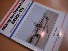 洋書　Mikoyan-Gurevich MiG-19: The Soviet Union's First Production Supersonic Fighter