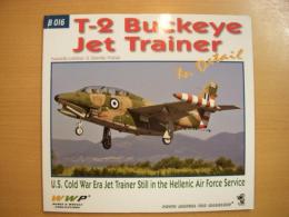 洋書　T-2 Buckeye Jet Trainer in Detall　　U.S. Cold War Era Jet Trainer Still in the Hellenic Air Force Service