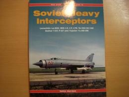 洋書 RED STAR Vol.19 Soviet Heavy Interceptors : Lavochkin La-250,MiG I-3,I-7,I-75,Ye-150/151/152,Sukhoi T-37,P-37 and Tupolev Tu-28/128