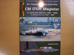 洋書　Air Fouga CM 170R Magister: In German Service 1957-1969: The Aircraft of the German Armend Forces 7