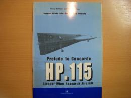 洋書　X-Planes Profile 10: Prelude to Concorde HP.115: Slender Wing Research Aircraft