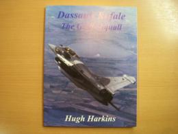 洋書　Dassault Rafale　 The Gallic Squall