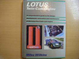洋書 LOTUS Twin-Cam Engine　 A Comprehensive Guide to the Design, Development, Restoration and Maintenance of the Lotus-Ford Twin-Cam Engine