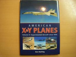洋書　AMERICAN X&Y PLANES　Volume 2　 Experimental Aircraft Since 1945