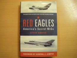 洋書 RED EAGLES : America's Secret MiGs
