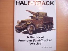 洋書 HALF-TRACK : A History of American Semi-Tracked Vehicles
