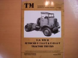 洋書　TM 　 Tankograd Technical Manual Series No. 6005 　 US WWII Autocar U-7144-T ＆ U-8144-T Tractor Trucks 