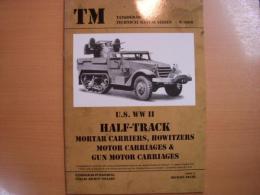 洋書　TM: Tankograd Technical Manual Series No.6010: US WWII Half Track Mortar Carriers, Howitzers Motor Carriages & Gun Motor Carriages