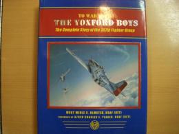 洋書　To War With The Yoxford Boys　 The Complete Story of the 357th Fighter Group