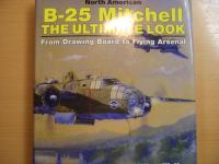 洋書　North American B-25 Mitchell　THE ULTIMATE LOOK　From Drawing Board to Flying Arsenal