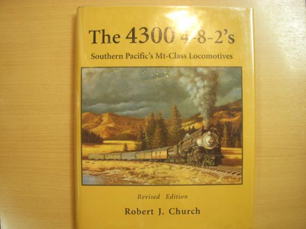 洋書サザンパシフィック鉄道蒸気機関車写真集The 4300 4-8-2's