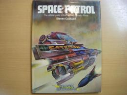 洋書　SPACE PATROL　The Official Guide to the Galactic Security Force