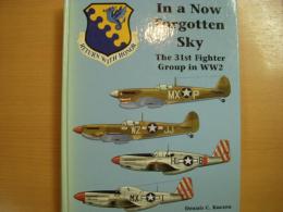 洋書　In a Now Forgotten Sky　 The History of the 31st Fighter Group in World War II