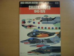 洋書　ARCO-AIRCAM AVIATON SERIES　№22　Sharkmouth 1945-1970