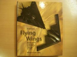 洋書　Flying Wings　 Die historische Entwicklung der Nurfluegelflugzeuge der Welt 